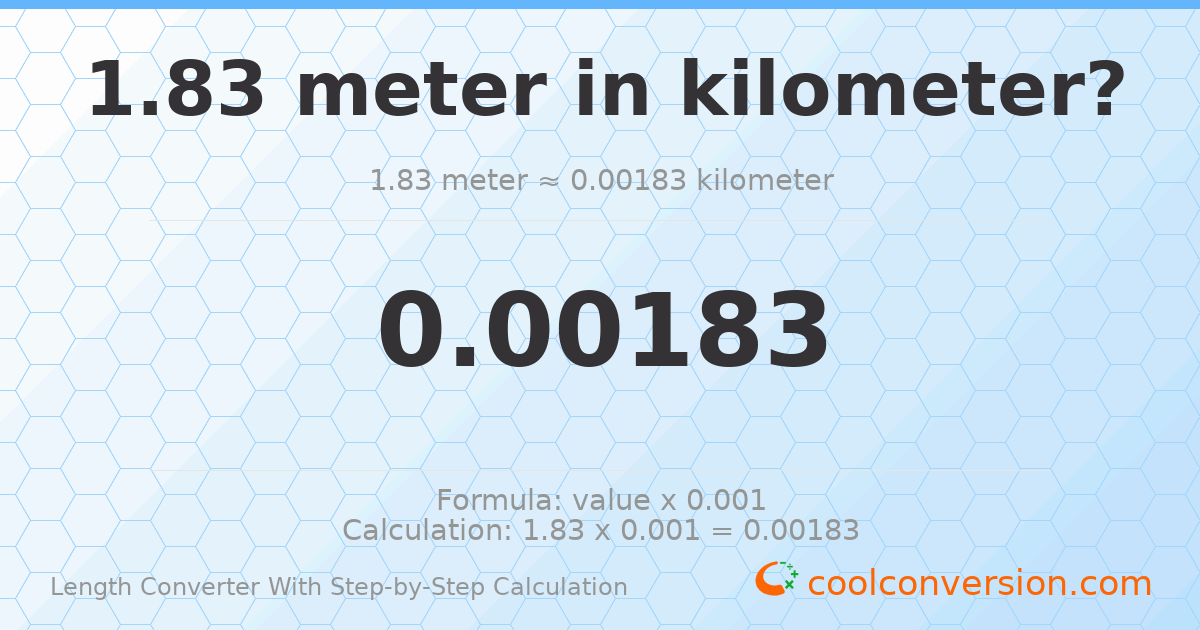 1.83 meters = 0.00183 kilometers