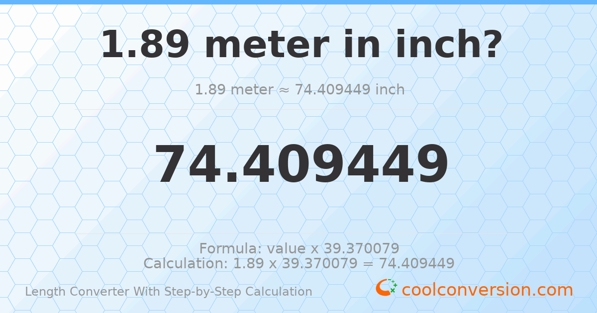 1.89 meters = 74.4094 inches