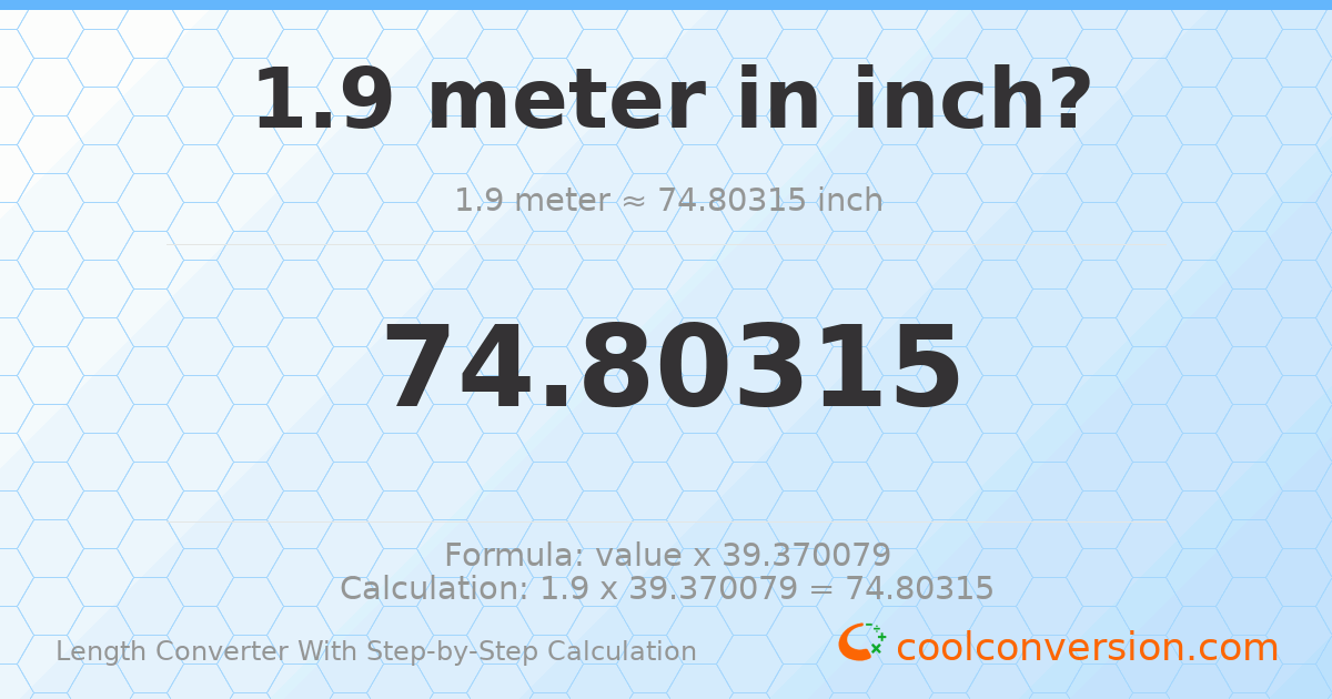 1.9 meters = 74.8031 inches