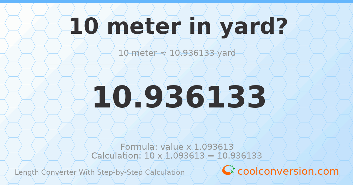 10 meters = 10.9361 yards