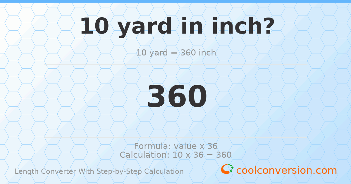 10 yards = 360 inches
