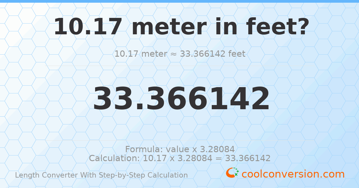 10.17 meters = 33.3661 feet