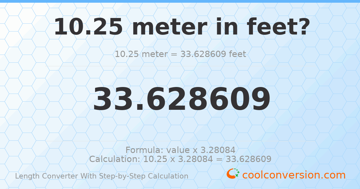 10.25 meters = 33.6286 feet