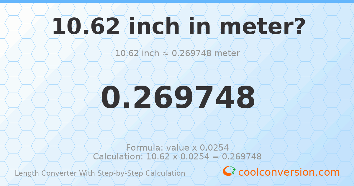 10.62 inches = 0.269748 meters