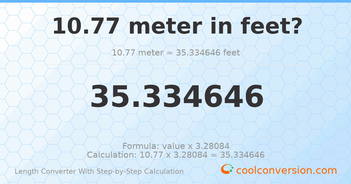 10.77 meters = 35.3346 feet