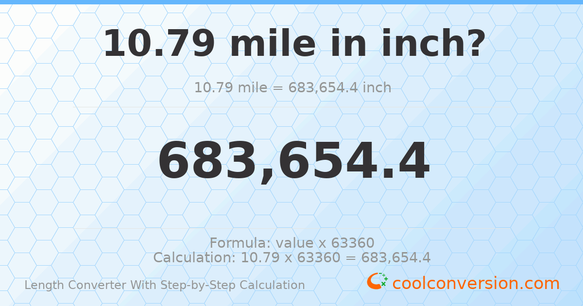 10.79 miles = 683654 inches
