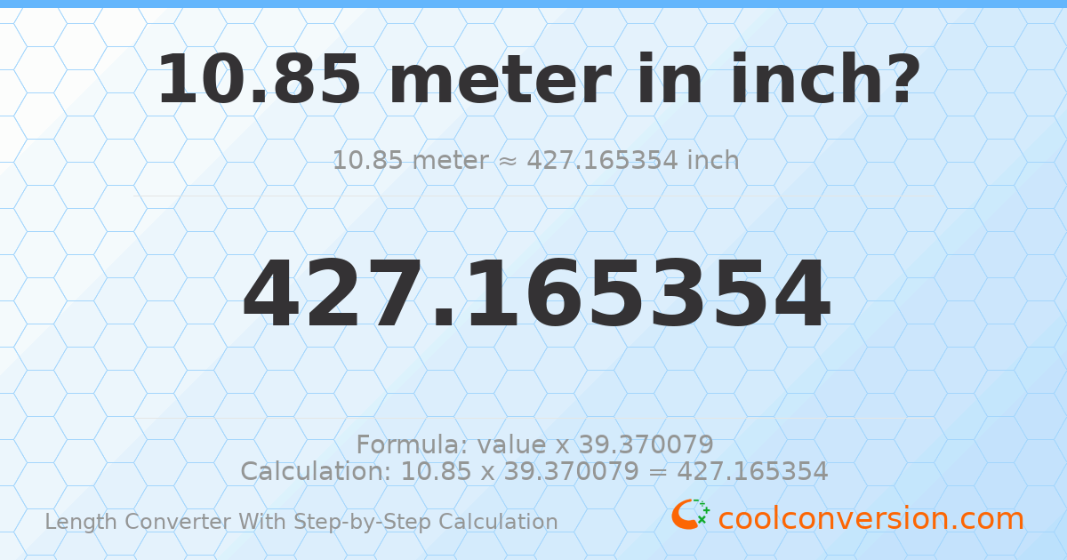 10.85 meters = 427.165 inches