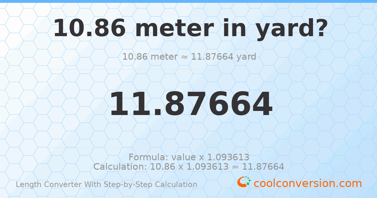 10.86 meters = 11.8766 yards