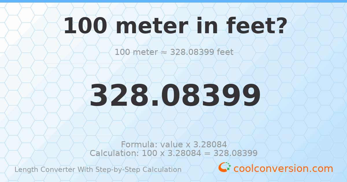 100 meters = 328.084 feet