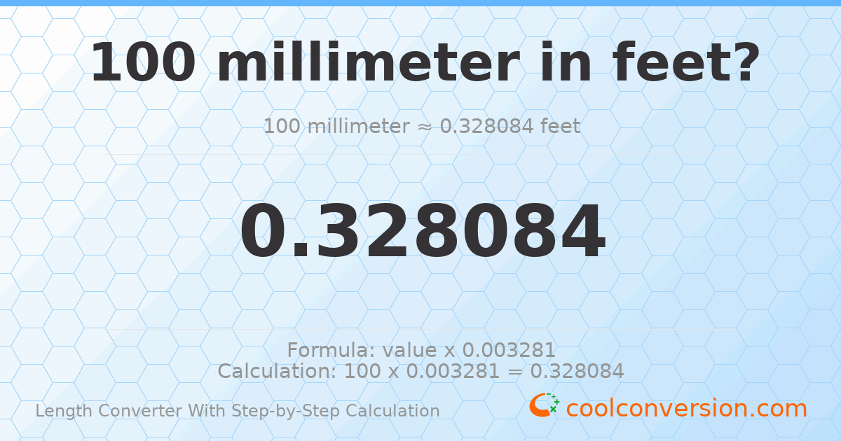 100 millimeters = 0.328084 feet