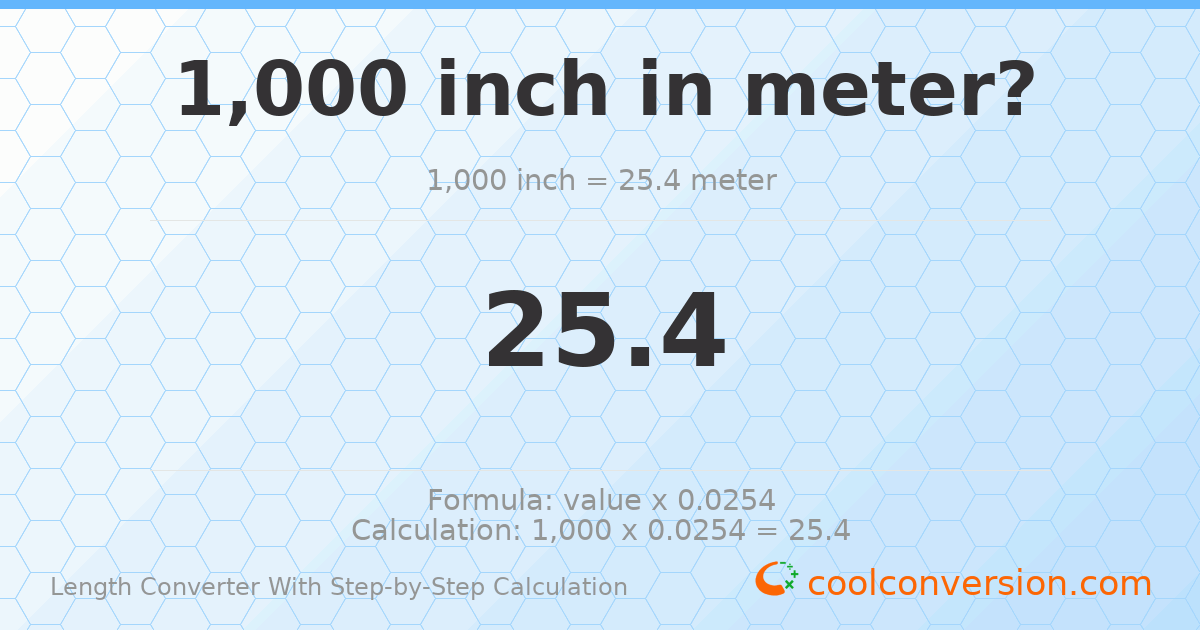 1000 inches = 25.4 meters