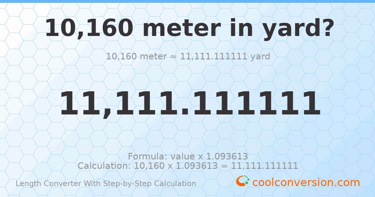 10160 meters = 11111.1 yards