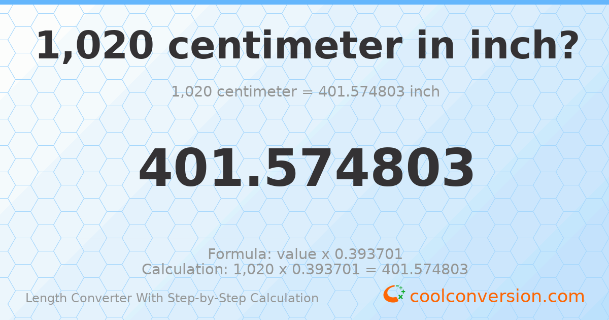 1020 centimeters = 401.575 inches