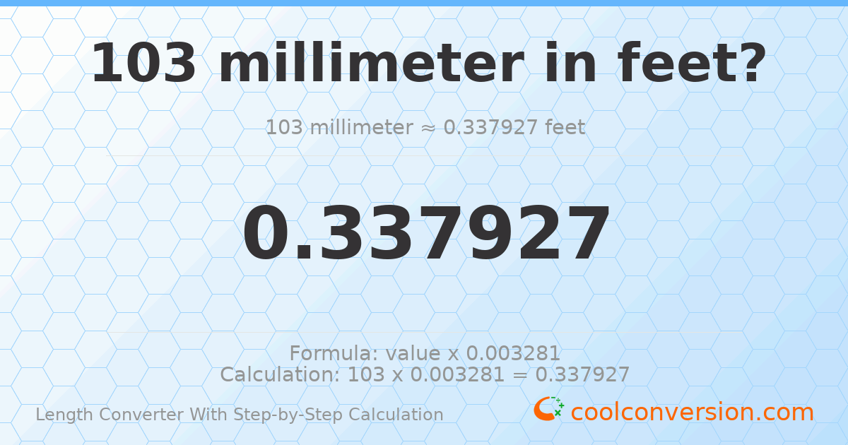 103 millimeters = 0.337927 feet