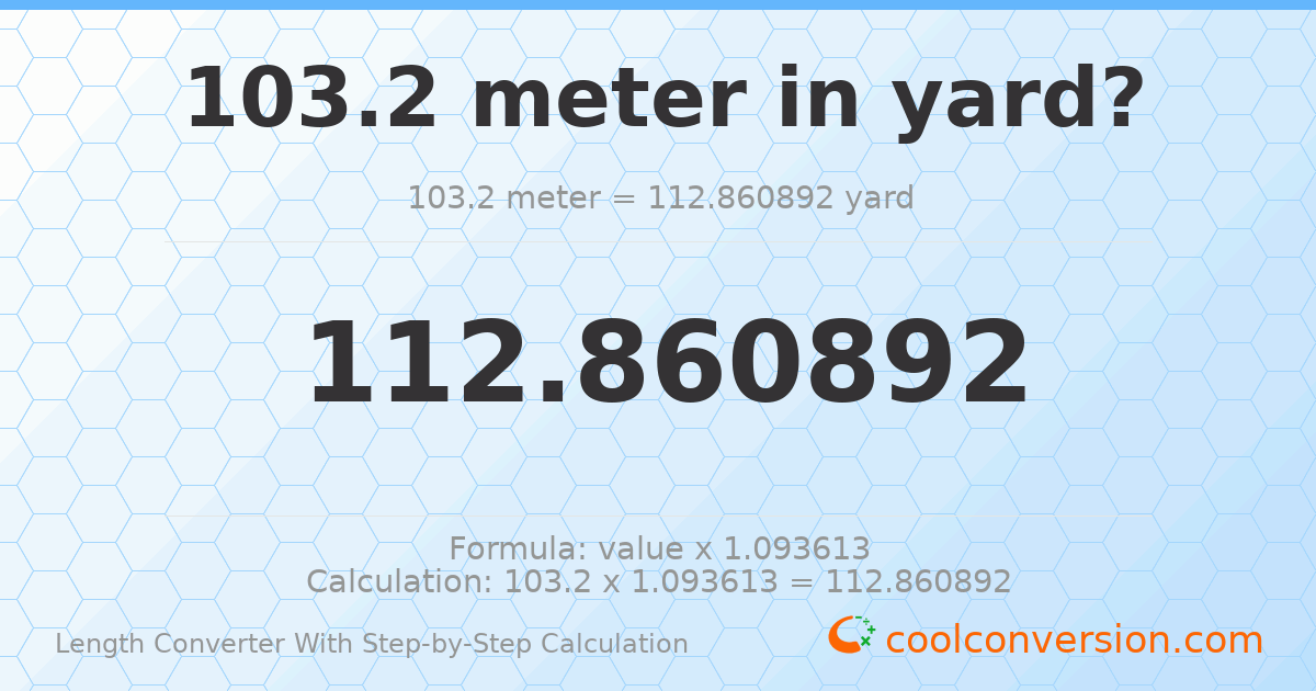 103.2 meters = 112.861 yards