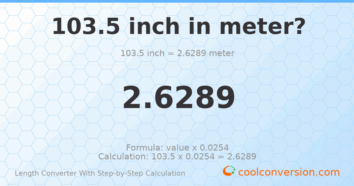 103.5 inches = 2.6289 meters