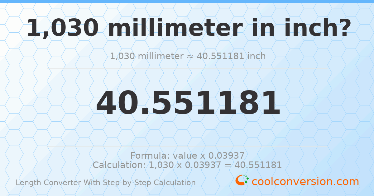 1030 millimeters = 40.5512 inches