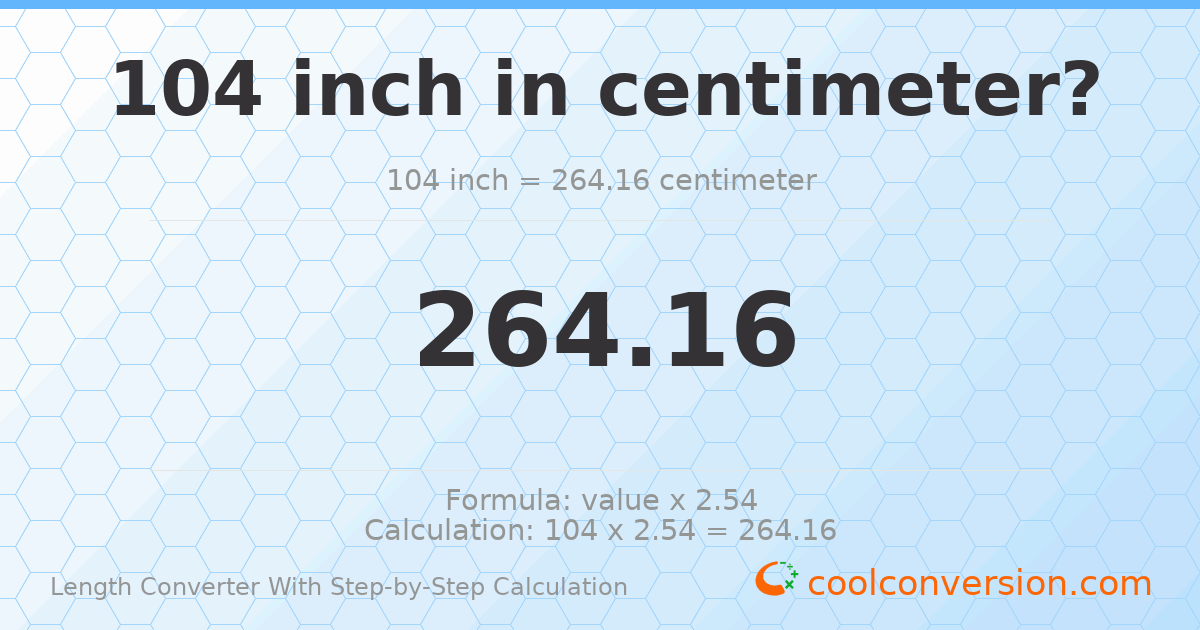 104 inches = 264.16 centimeters