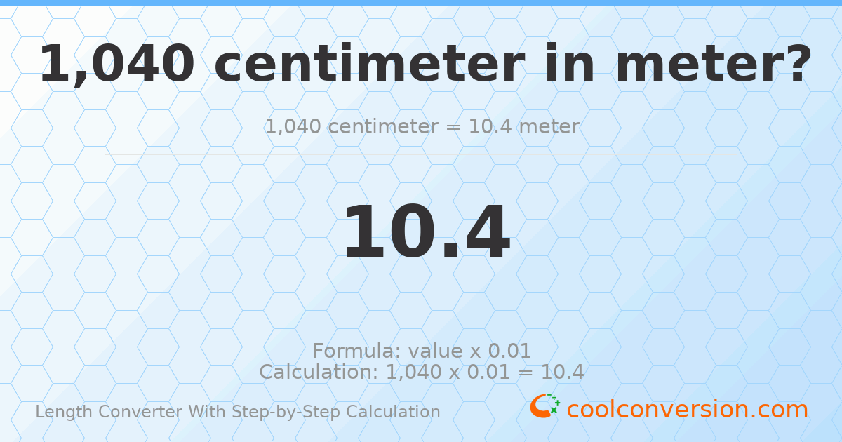 1040 centimeters = 10.4 meters