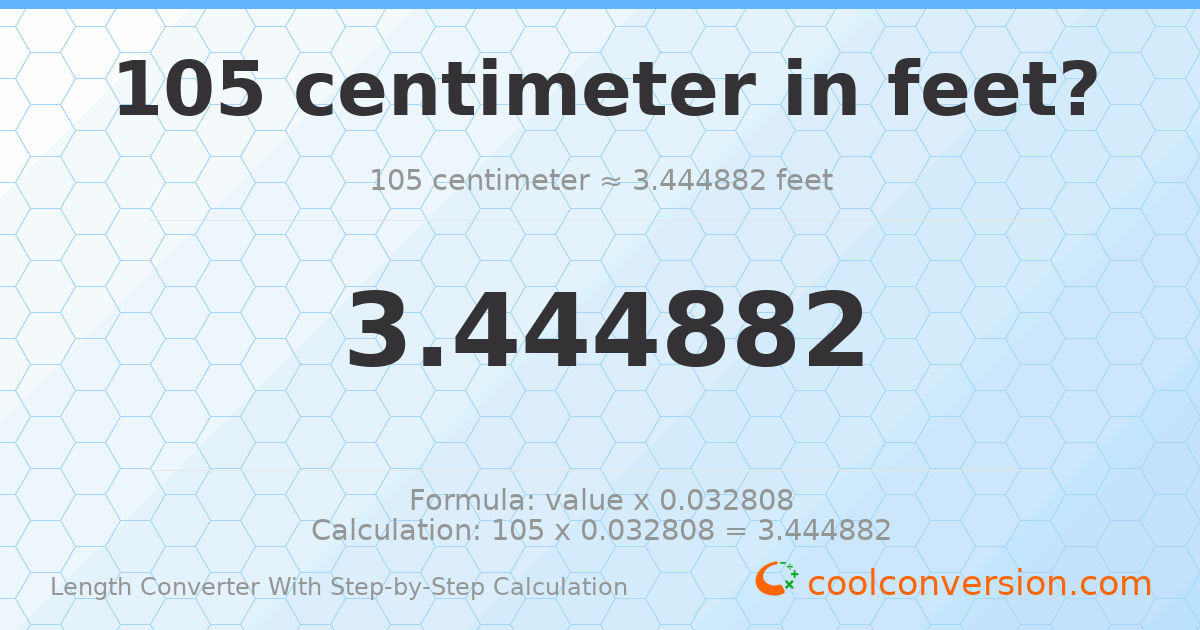 105 centimeters = 3.44488 feet