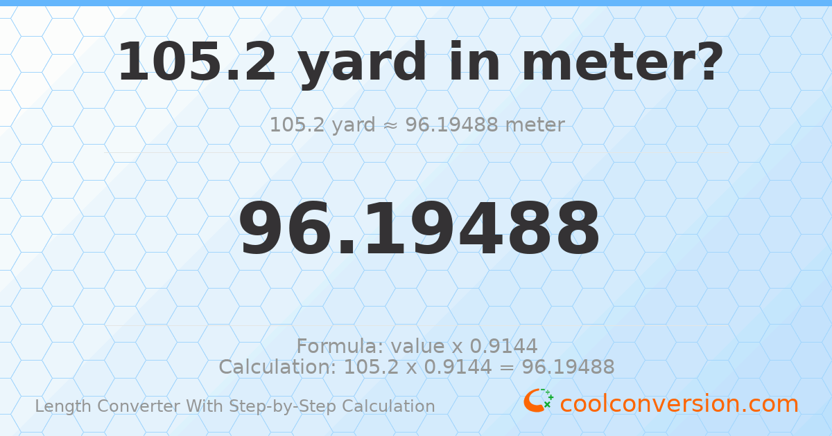 105.2 yards = 96.1949 meters