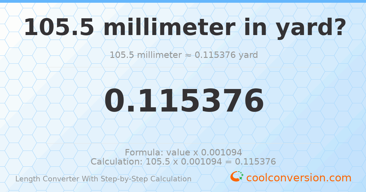 105.5 millimeters = 0.115376 yards