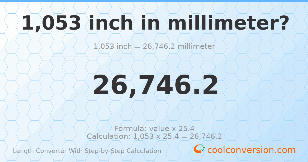 1053 inches = 26746.2 millimeters
