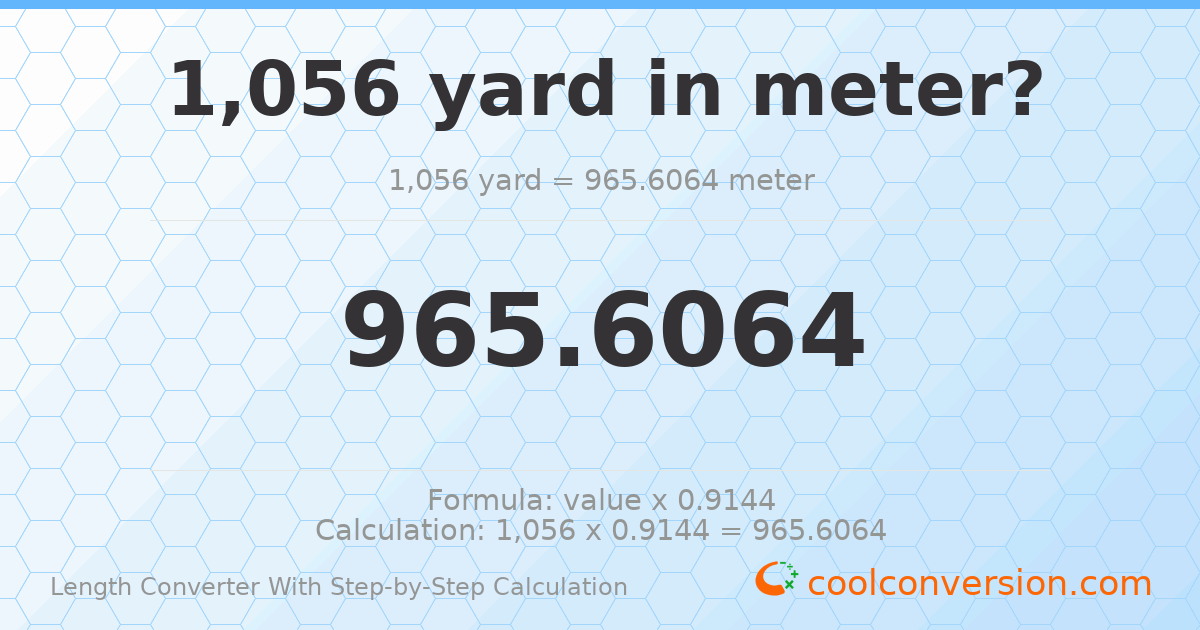 1056 yards = 965.606 meters