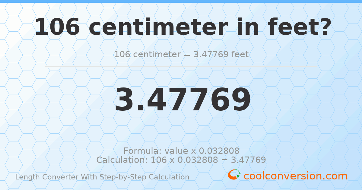 106 centimeters = 3.47769 feet