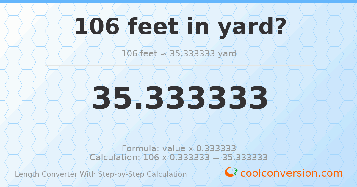 106 feet = 35.3333 yards