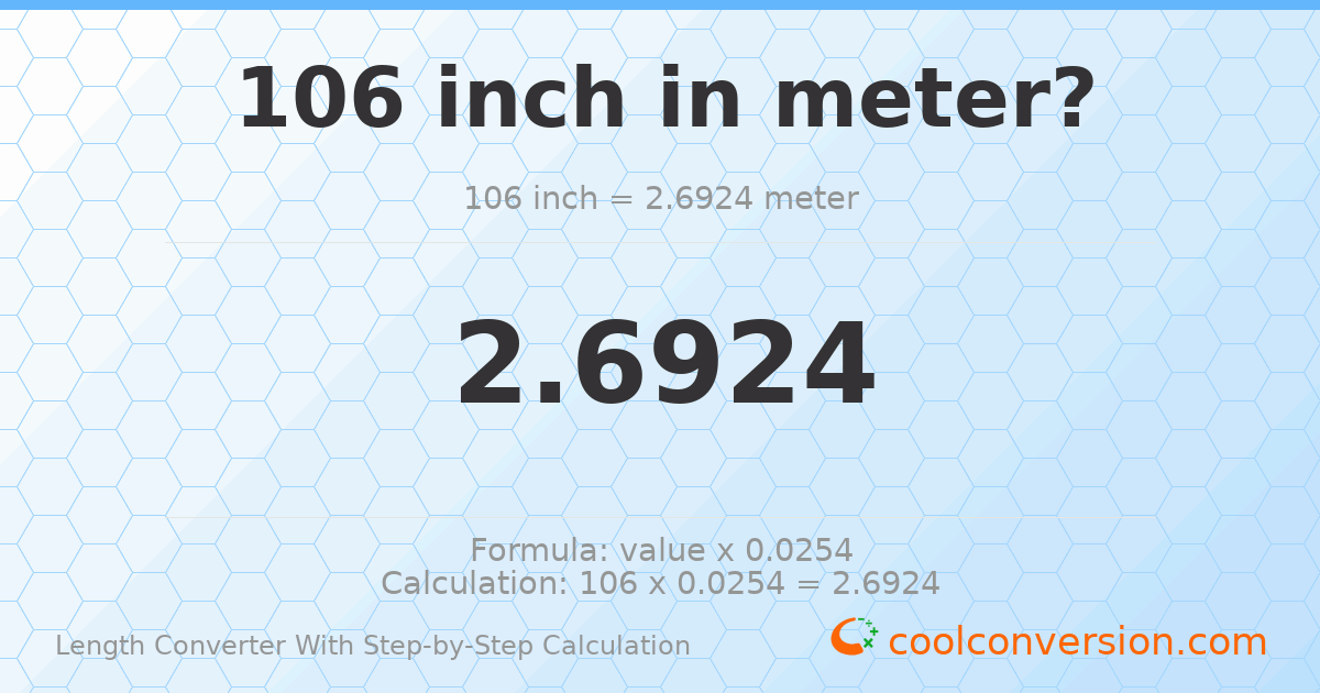 106 inches = 2.6924 meters