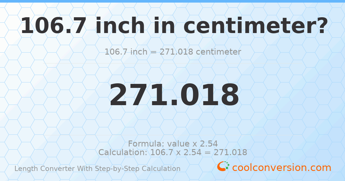 106.7 inches = 271.018 centimeters