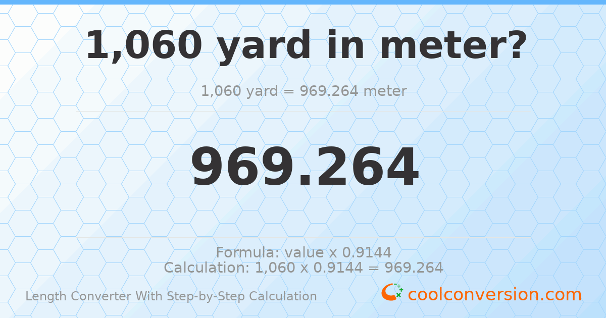 1060 yards = 969.264 meters