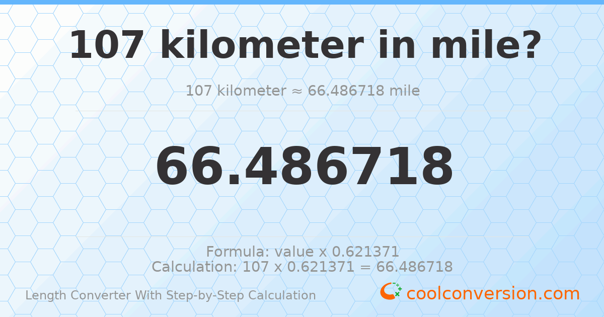 107 kilometers = 66.4867 miles