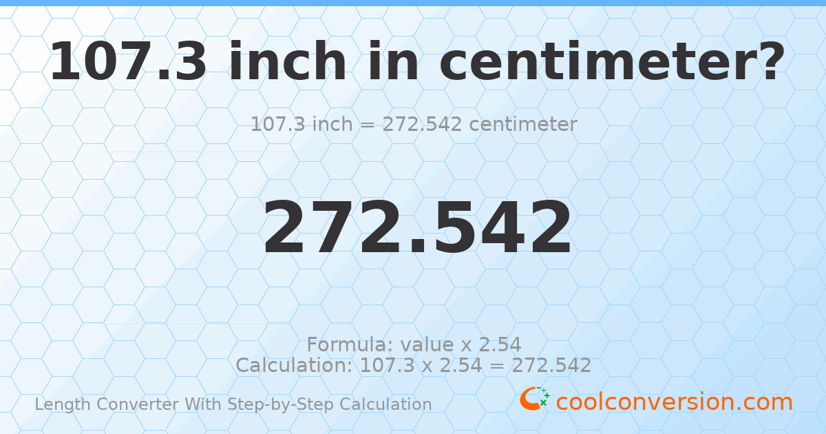 107.3 inches = 272.542 centimeters
