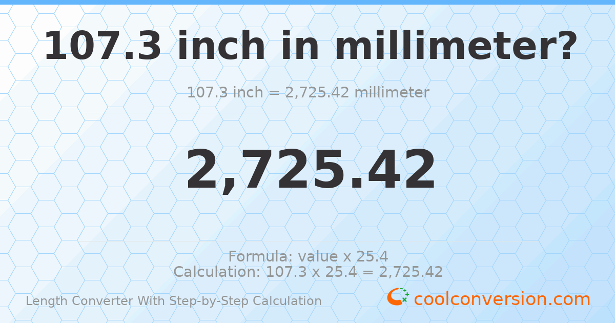 107.3 inches = 2725.42 millimeters