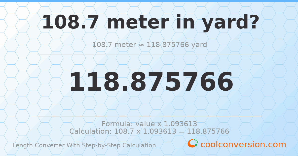108.7 meters = 118.876 yards