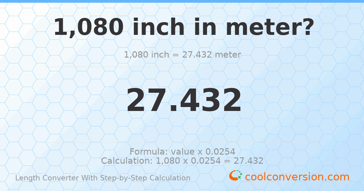 1080 inches = 27.432 meters