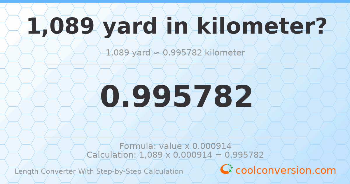 1089 yards = 0.995782 kilometers