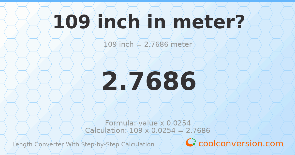 109 inches = 2.7686 meters