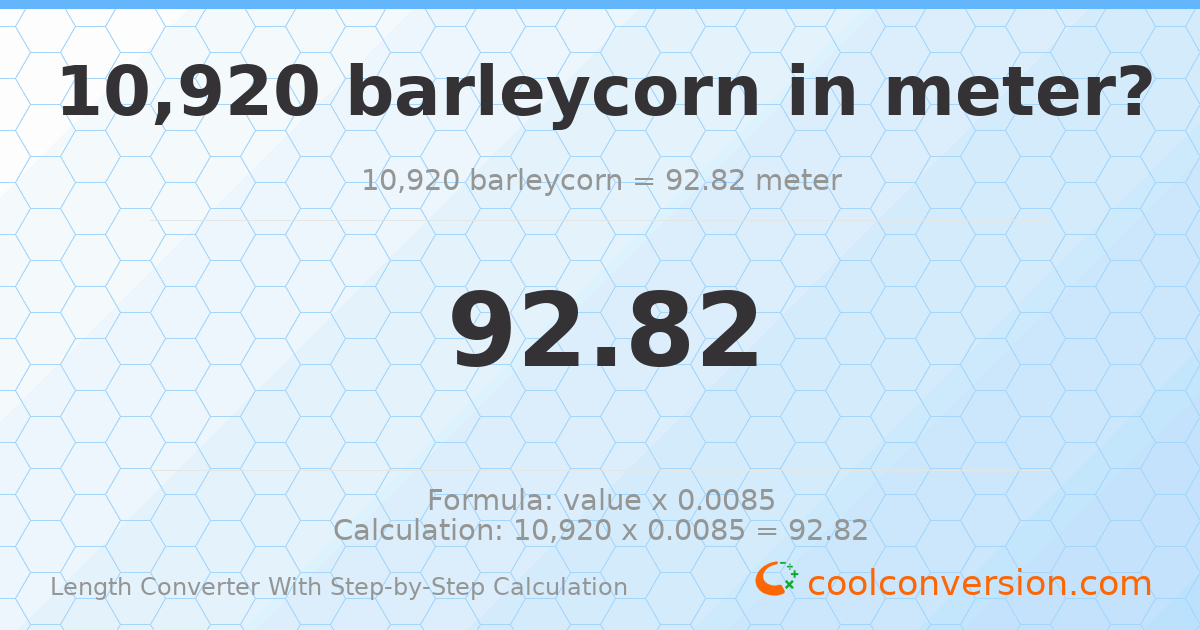 10920 barleycorns = 92.82 meters