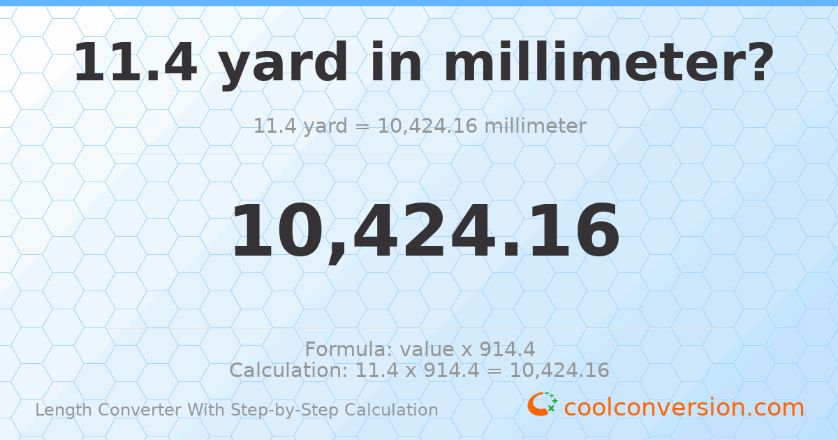 11.4 yards = 10424.2 millimeters