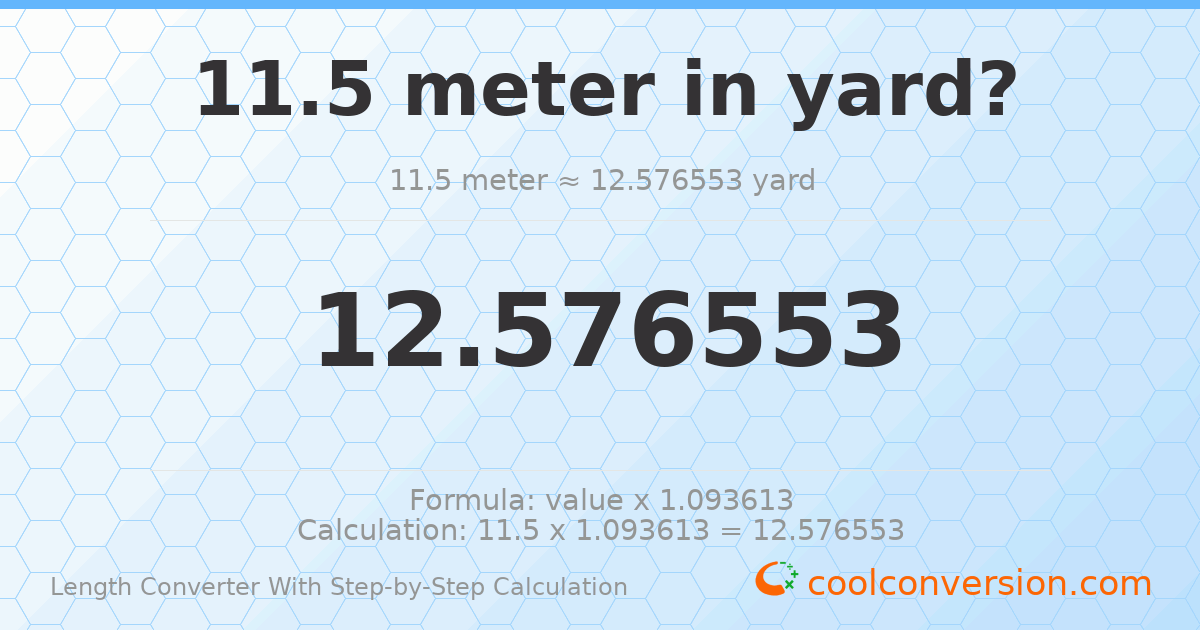 11.5 meters = 12.5766 yards