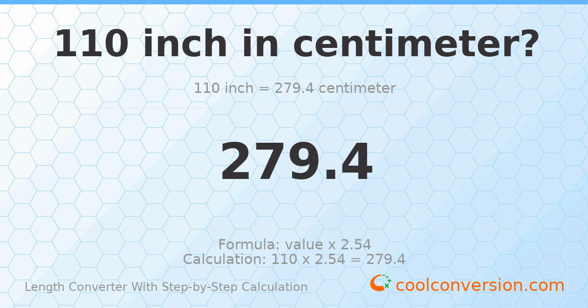 110 inches = 279.4 centimeters