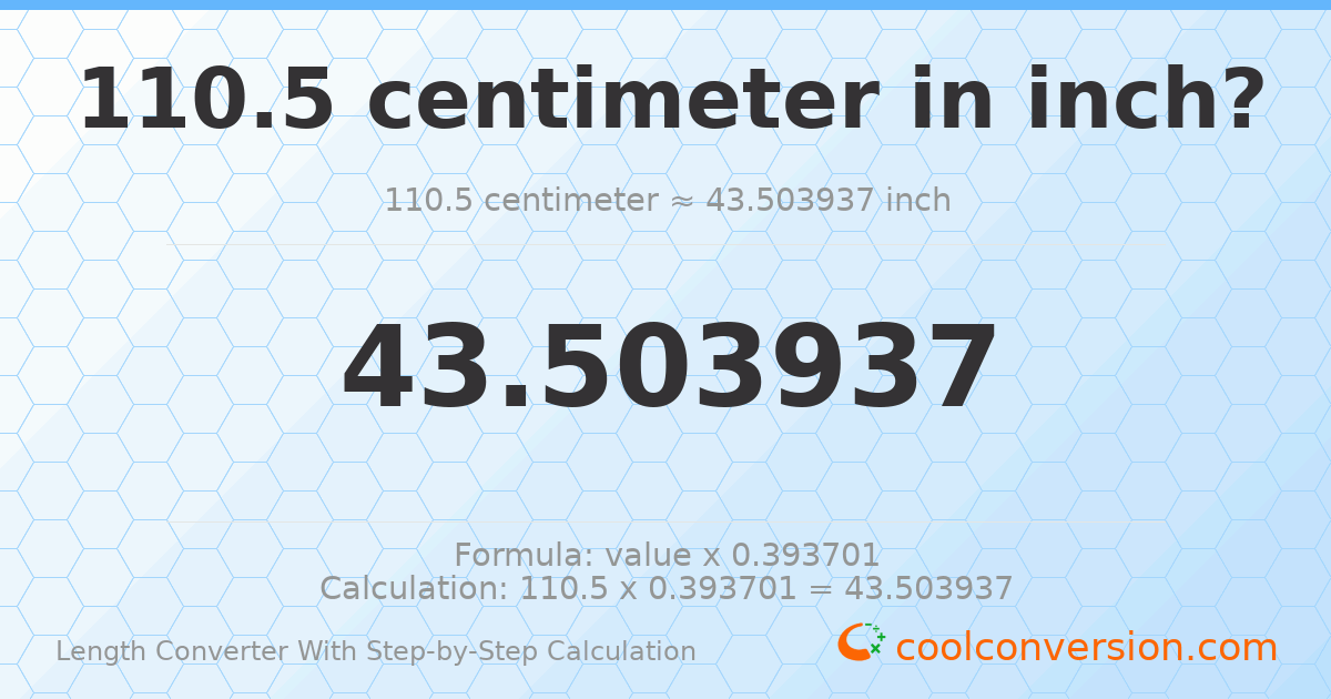 110.5 centimeters = 43.5039 inches