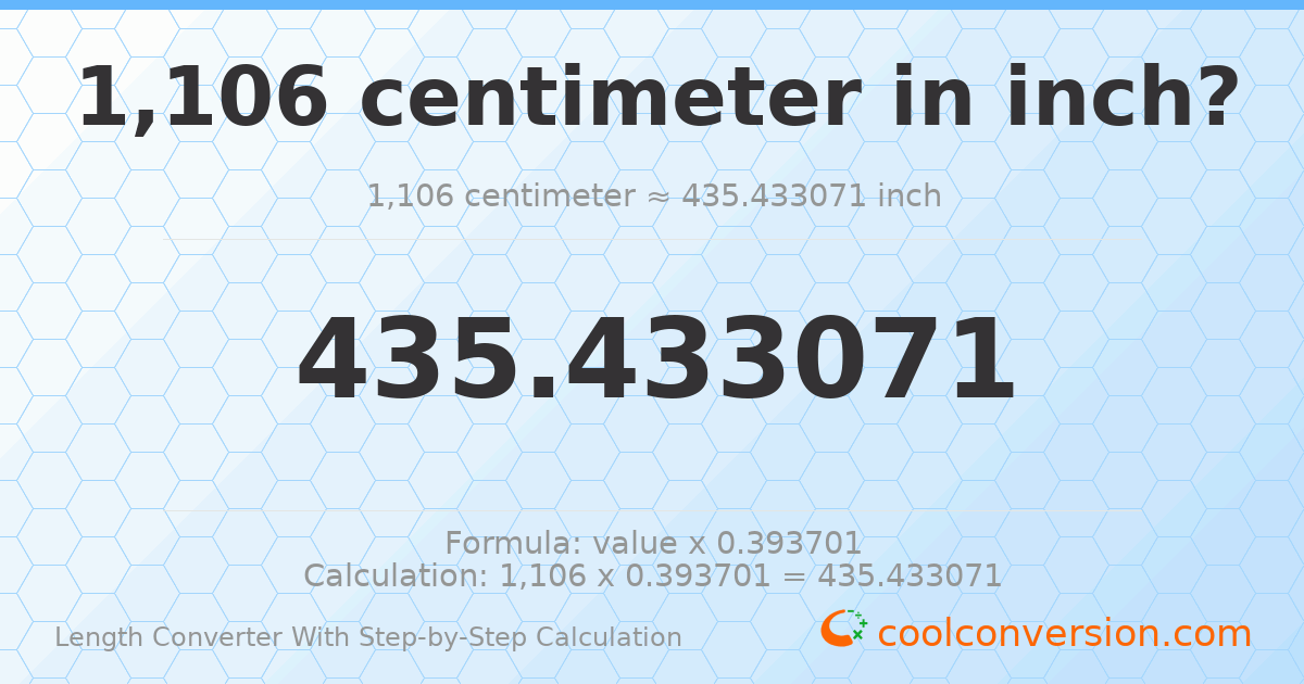 1106 centimeters = 435.433 inches