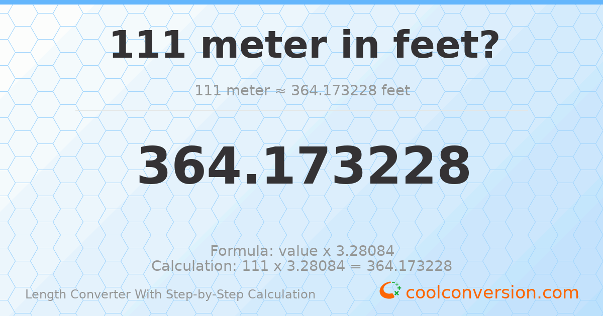 111 meters = 364.173 feet