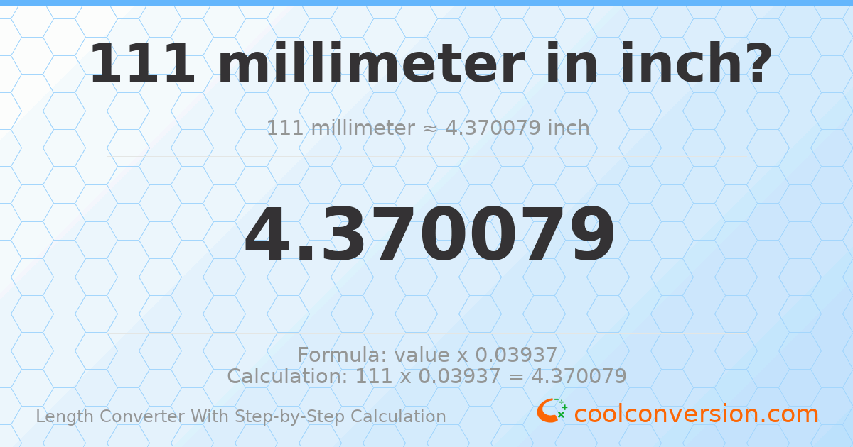 111 millimeters = 4.37008 inches