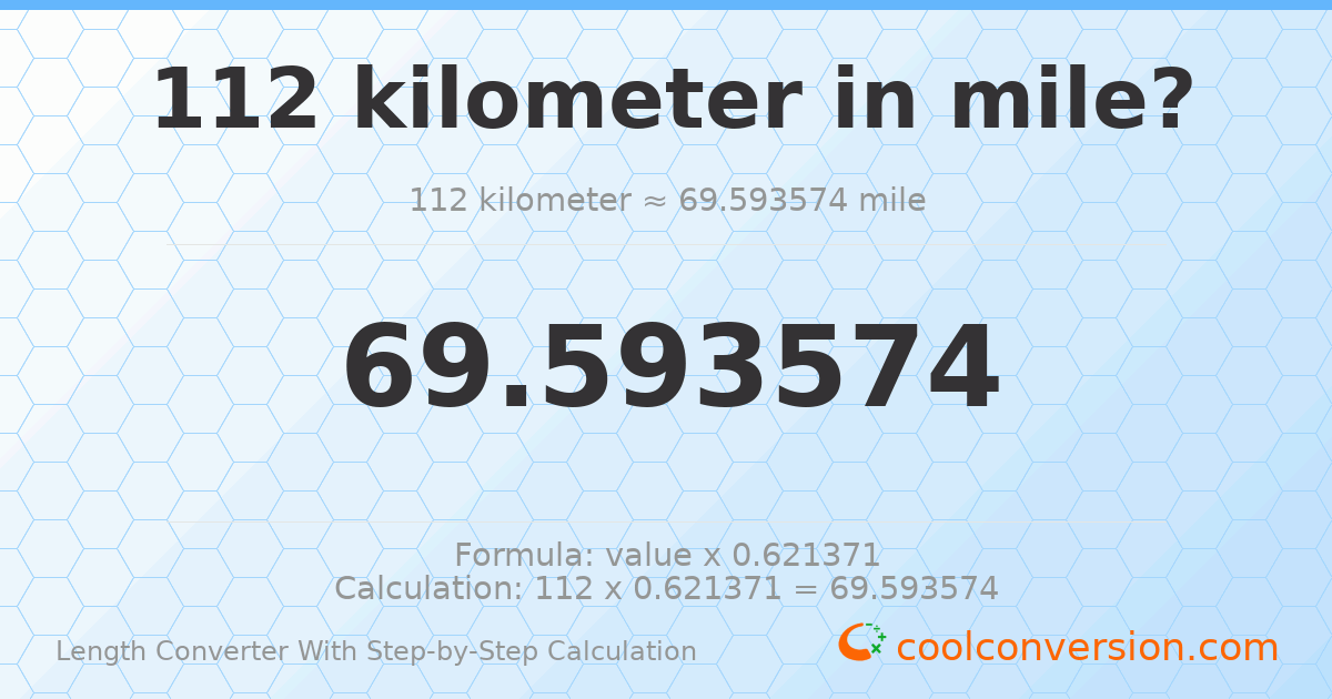 112 kilometers = 69.5936 miles