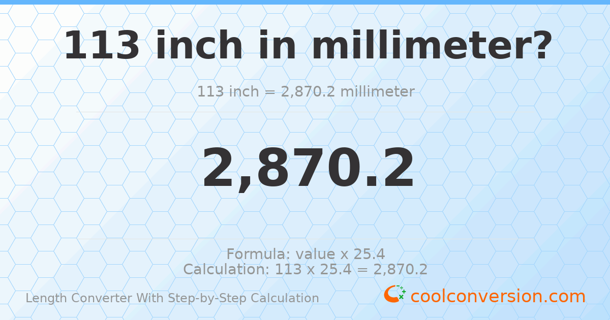113 inches = 2870.2 millimeters